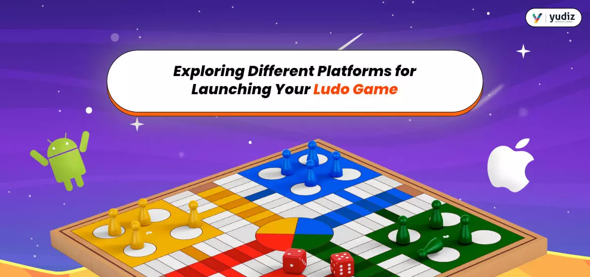 Ludo Game Launching Platforms