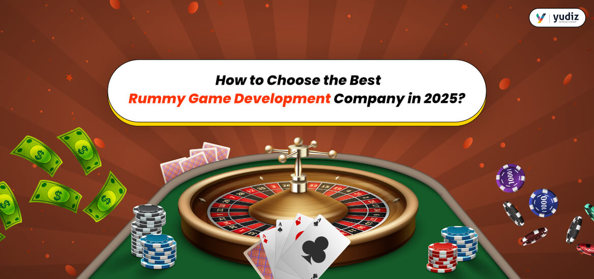 Choose the Best Rummy Game Development Company