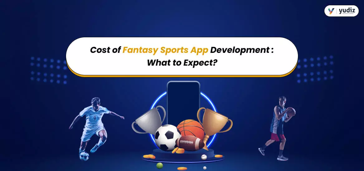 Fantasy Sports App Development Cost