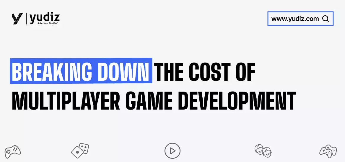 Cost of Multiplayer Game Development