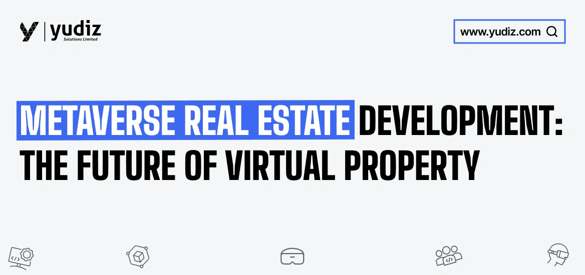 Metaverse Real Estate Development